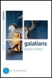 Galatians: Gospel Matters