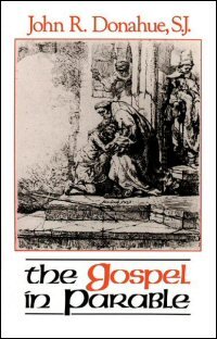 The Gospel in Parable: Metaphor, Narrative, and Theology in the Synoptic Gospels