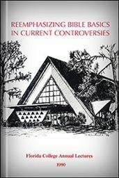 Reemphasizing Bible Basics in Current Controversies