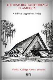 The Restoration Heritage in America: A Biblical Appeal for Today