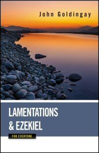 Lamentations and Ezekiel for Everyone