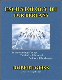 Eschatology 101 for Bereans