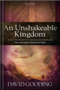 An Unshakeable Kingdom: The Letter to the Hebrews for Today