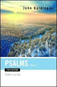Psalms for Everyone, Part 2: Psalms 73–150
