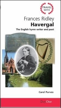 Travel with Frances Ridley Havergal: The English Hymn Writer and Poet
