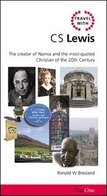 Travel with CS Lewis: The Creator of Narnia and the Most Quoted Christian of the 20th Century