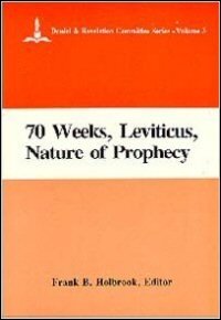 The Seventy Weeks, Leviticus, and the Nature of Prophecy
