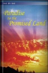 Day by Day: Paradise to the Promised Land