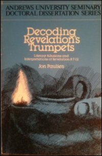 Decoding Revelation’s Trumpets: Literary Allusions and the Interpretation of Revelation 8:7–12