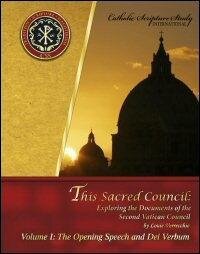 This Sacred Council: Exploring the Documents of the Second Vatican Council, Volume 1: The Opening Speech and Dei Verbum