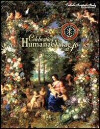 Celebrating Humanae Vitae at 40
