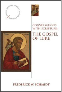 Conversations with Scripture: The Gospel of Luke