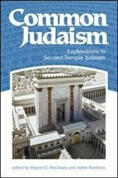 Common Judaism: Explorations in Second-Temple Judaism