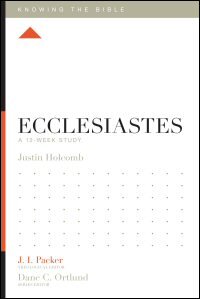 Ecclesiastes, A 12-Week Study