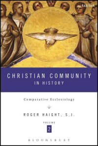 Christian Community in History, Volume 2: Comparative Ecclesiology