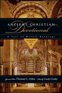 Ancient Christian Devotional: A Year of Weekly Readings: Lectionary Cycle A