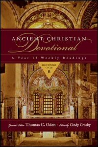 Ancient Christian Devotional: A Year of Weekly Readings: Lectionary Cycle B