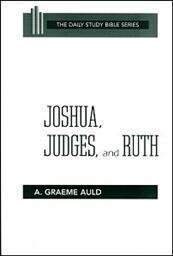 Joshua, Judges, and Ruth (Daily Study Bible Series | DSB)