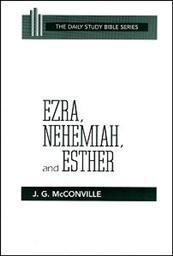 Ezra, Nehemiah, and Esther (Daily Study Bible Series | DSB)