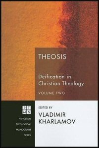 Theosis: Deification in Christian Theology, Volume 2