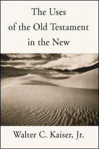 The Uses of the Old Testament in the New