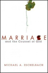 Marriage and the Counsel of God