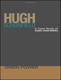 Hugh Schonfield: A Case Study of Complex Jewish Identities