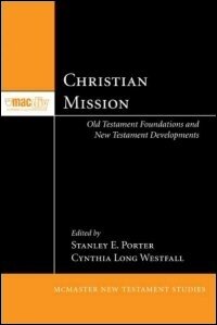 Christian Mission: Old Testament Foundations and New Testament Developments