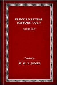 Natural History, Volume VII: Books XXIV–XXVII