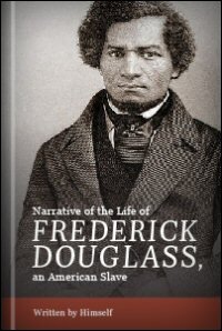 Narrative of the Life of Frederick Douglass, an American Slave