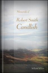 Memorials of Robert Smith Candlish Logos Bible Software
