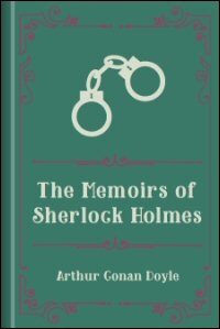 Memoirs of Sherlock Holmes