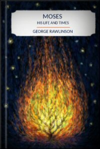 Moses: His Life and Times