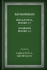 Hellenica, Books I–VII; Anabasis, Books I–III