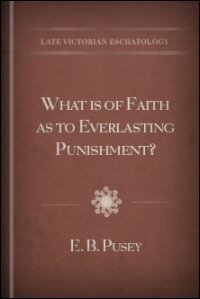What is of Faith as to Everlasting Punishment?