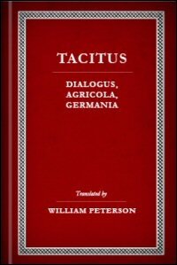 Tacitus: Dialogus, Agricola, Germania: Translation