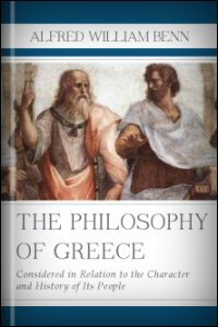 The Philosophy of Greece: Considered in Relation to the Character and History of Its People
