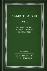 Select Papyri, Vol. II: Non-Literary Papyri, Public Documents