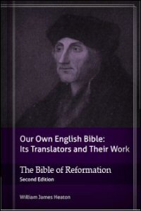 The Bible of the Reformation: Its Translators and Their Work