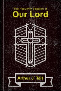 The Heavenly Session of Our Lord: An Introduction to the History of the Doctrine