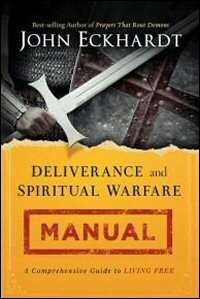 Deliverance and Spiritual Warfare Manual