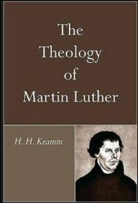 The Theology of Martin Luther