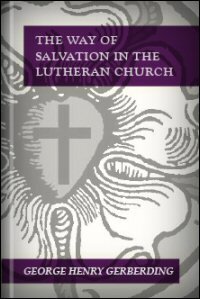 The Way of Salvation in the Lutheran Church