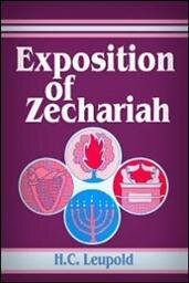 Leupold Old Testament Commentaries: Zechariah