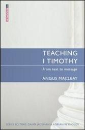 Teaching 1 Timothy: From Text to Message (Teaching the Bible)