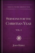 Sermons for the Christian Year, Vol. 1: Sermons for Advent to Christmas Eve