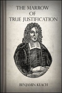 The Marrow of True Justification, or, Justification without Works