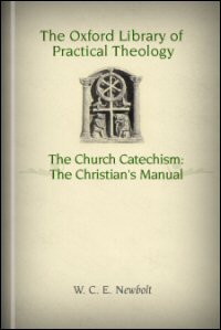 The Church Catechism: The Christian’s Manual
