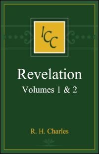 A Critical and Exegetical Commentary on the Revelation of St. John, Volumes 1 & 2 -- commentary only (ICC)