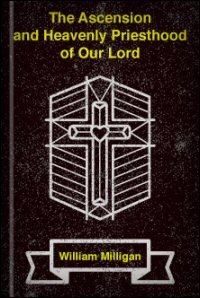The Ascension and Heavenly Priesthood of Our Lord